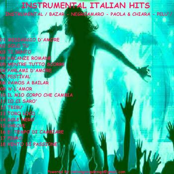Various Artists - Instrumental Italian Hits: M. Bazar - Negroamaro - Paola e Chiara - Pelu' - P. Daniele