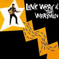 Link Wray, The Wraymen - Link Wray & the Wraymen