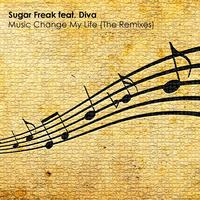 Sugar Freak - Music Change My Life (The Remixes)