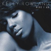 Kelly Rowland - Here I Am (Deluxe Version)