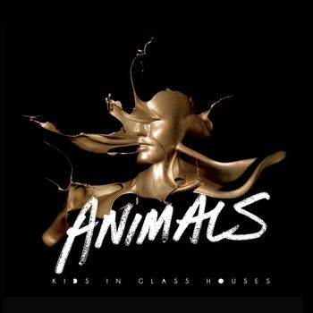 Kids In Glass Houses - Animals (Single Edit)