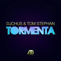 DJ Chus and Tom Stephan - Tormenta