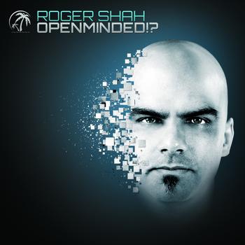 Roger Shah - Openminded!?