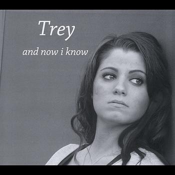 Trey - And Now I Know
