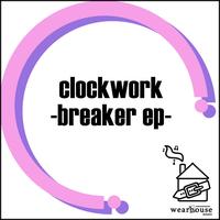 Clockwork - Breaker EP