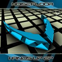 Noisefloor - Hands Up EP
