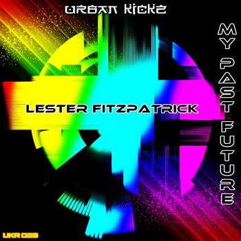 Lester Fitzpatrick - My Past Future (Explicit)