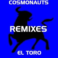 Cosmonauts - El Toro (Remixes)