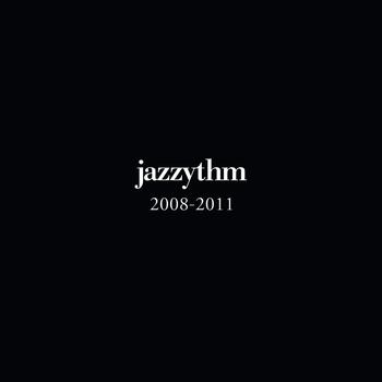 Jazzythm - 2008-2011