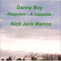 Nick Jack Marino - Danny Boy - Requiem - A cappella -