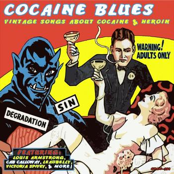 Various Artists - Cocaine Blues: Vintage Songs About Cocaine & Heroin