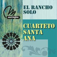 Cuarteto Santa Ana - El Rancho Solo