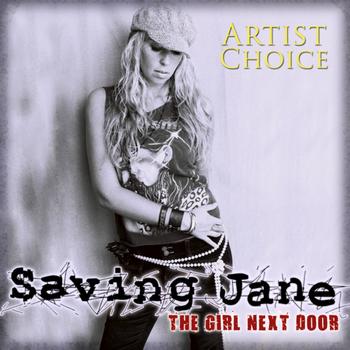 Saving Jane - Girl Next Door Artist Choice