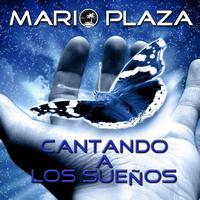 Mario Plaza - Cantando A Los Suenos