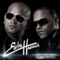 Este Habana - Como Venga (Deluxe Edition)