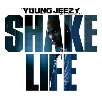 Young Jeezy - Shake Life