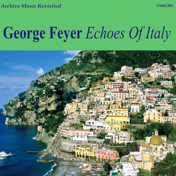 George Feyer - Echoes of Italy