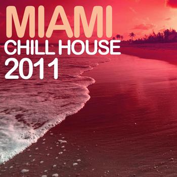 Various Artists - Miami Chill House 2011
