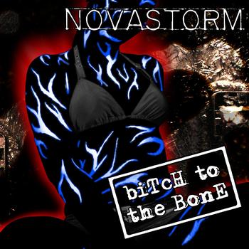 Novastorm - Bitch to the Bone