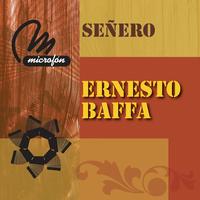 Ernesto Baffa - Señero