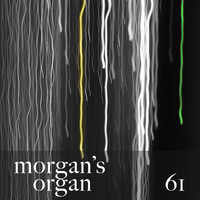 Morgan Fisher - Morgan's Organ 61