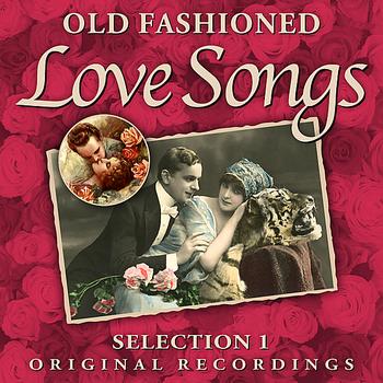 Various Artists - Old Fashioned Love Songs - Selection 1