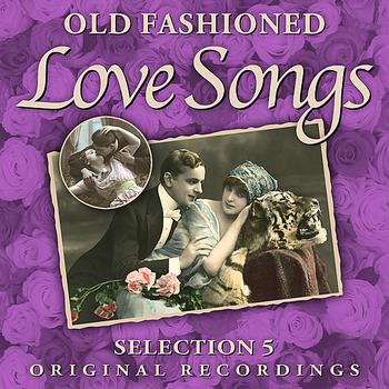 Various Artists - Old Fashioned Love Songs - Selection 5