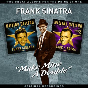 Frank Sinatra - "Make Mine A Double" (Vol' 3) - Two Great Albums For The Price Of One