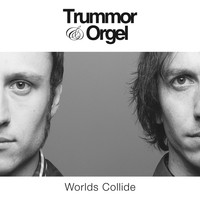 Trummor & Orgel - Worlds Collide