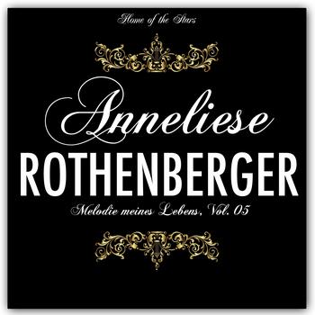 Anneliese Rothenberger - Melodie meines Lebens, Vol.5