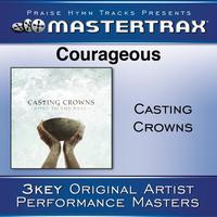 Casting Crowns - Courageous [Performance Tracks]