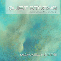 Michael Hoppé - Quiet Storms (Romances for Flute and Harp)