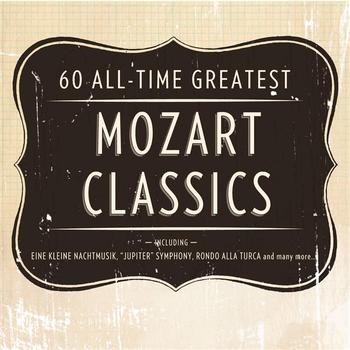 Various Artists - 60 All Time Greatest Mozart Classics
