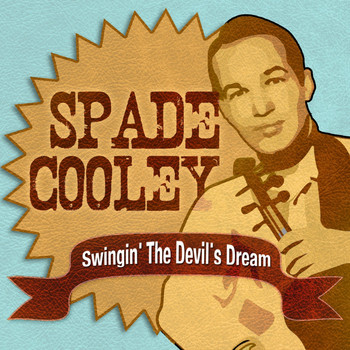 Spade Cooley - Swingin' The Devil's Dream