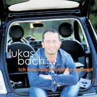Lukas Bach - Ich hab's doch nicht so gemeint