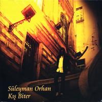 Süleyman Orhan - Kış Biter