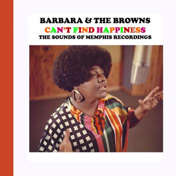 Barbara & The Browns - Can't Find Happiness