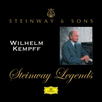 Wilhelm Kempff - Steinway Legends: Wilhelm Kempff