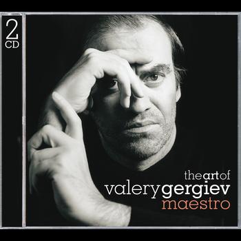 Valery Gergiev - The Art of Valery Gergiev: Maestro