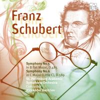 Franz  Schubert - Schubert: Symphony No. 5 in B-Flat Major, D. 485; Symphony No. 6 in C, D. 589 (Little C Major)
