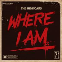 Funkoars - Where I Am (Explicit)