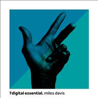 Miles Davis - 7digital Essential: Miles Davis