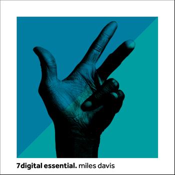 Miles Davis - 7digital Essential: Miles Davis