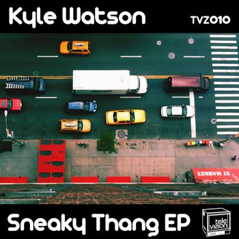 Kyle Watson - Sneaky Thang