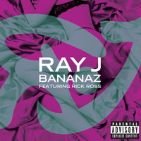 Ray J - Bananaz (Explicit)