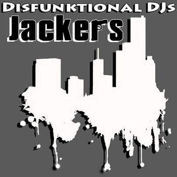 Disfunktional DJs - Jackers