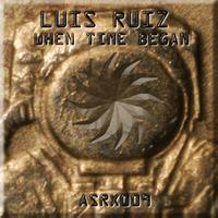 Luis Ruiz - When Time Began