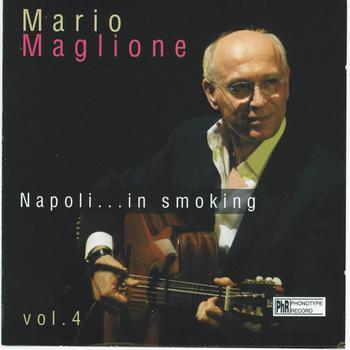 Mario Maglione - Napoli...in smoking, vol. 4