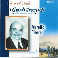 Aurelio Fierro - I grandi interpreti, vol. 8