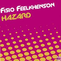Fisio Feelkhenson - Hazard